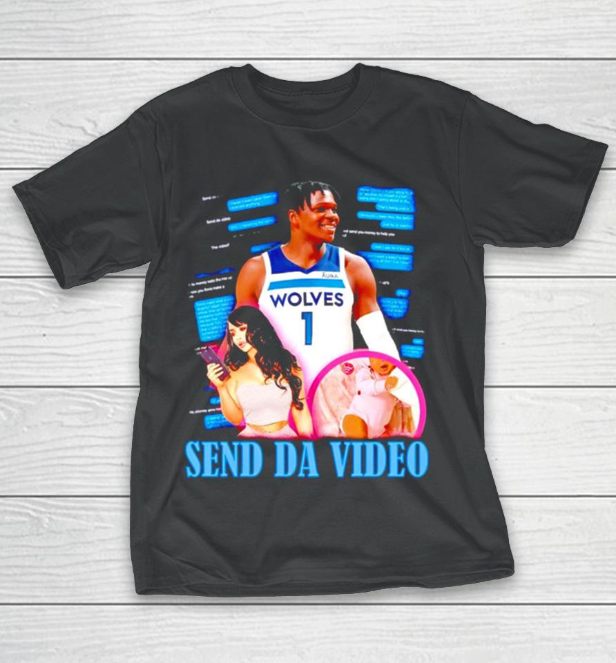 Anthony Edwards Minnesota Timberwolves Send Da Video T-Shirt