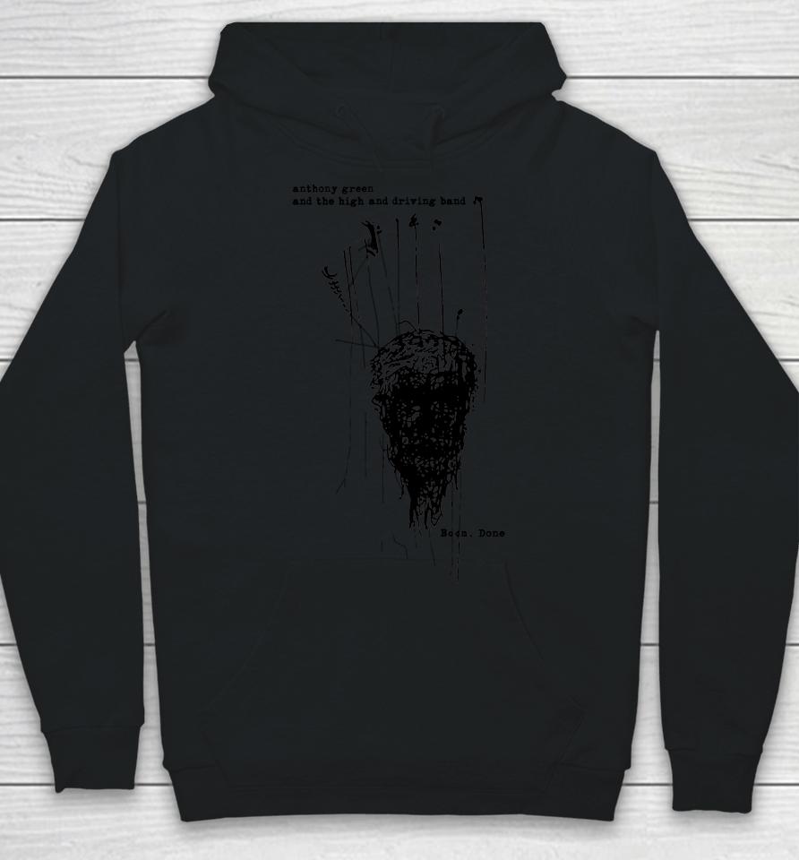 Anthony Green And The High And Driving Band Boom Done Hoodie