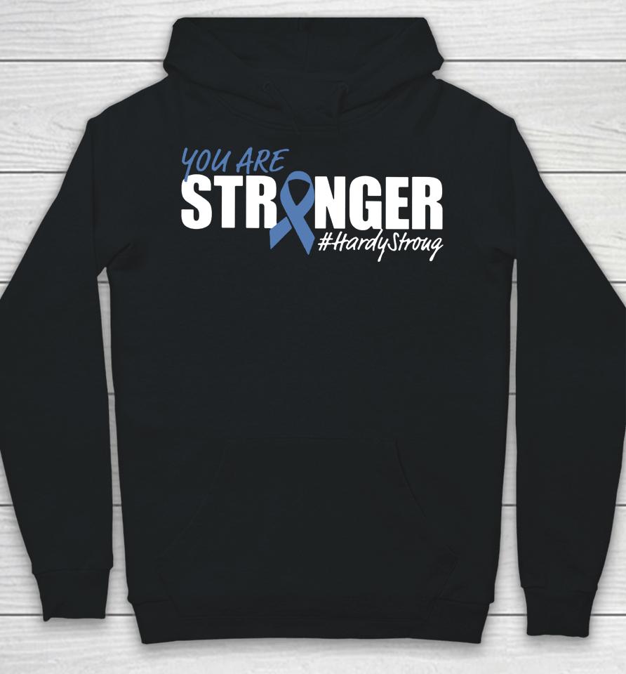 Anthony Leal You Are Stronger Hardy Stroug Hoodie