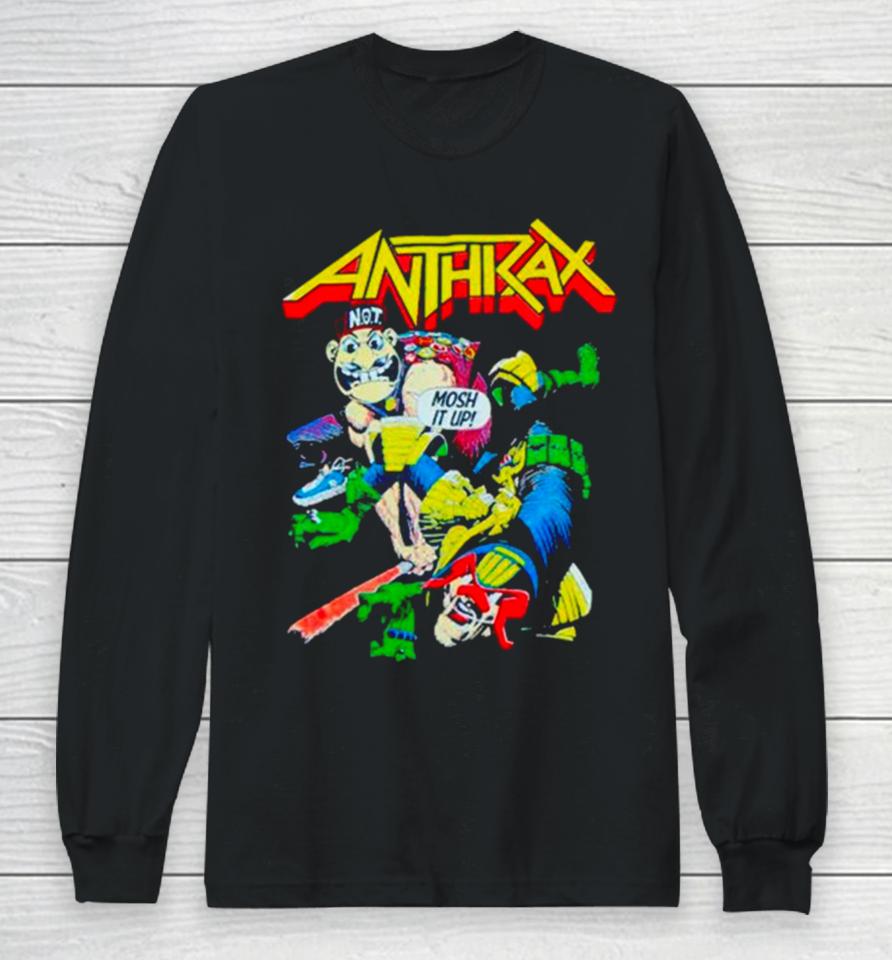 Anthrax Not Man Judge Dredd Mosh It Up Long Sleeve T-Shirt
