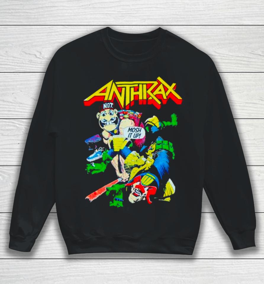 Anthrax Not Man Judge Dredd Mosh It Up Sweatshirt