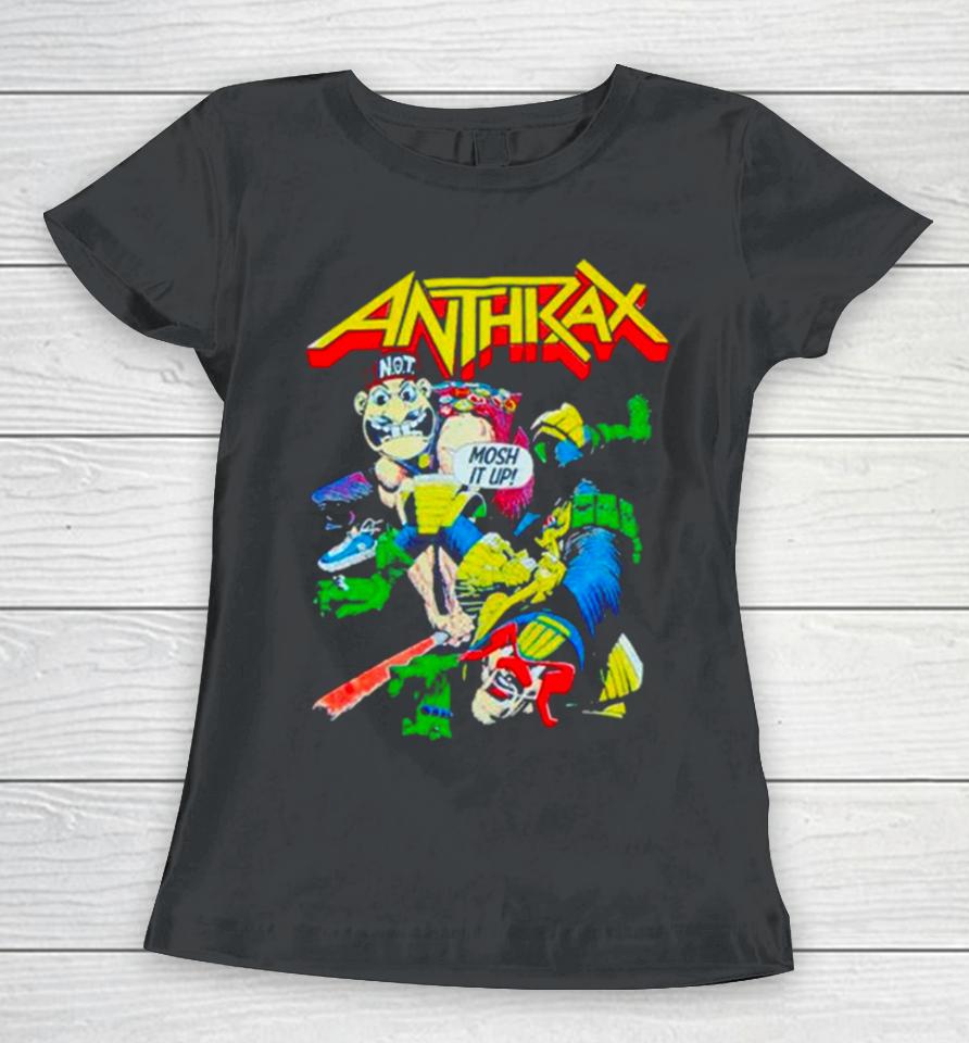 Anthrax Not Man Judge Dredd Mosh It Up Women T-Shirt