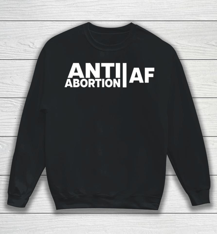 Anti Abortion Af Sweatshirt