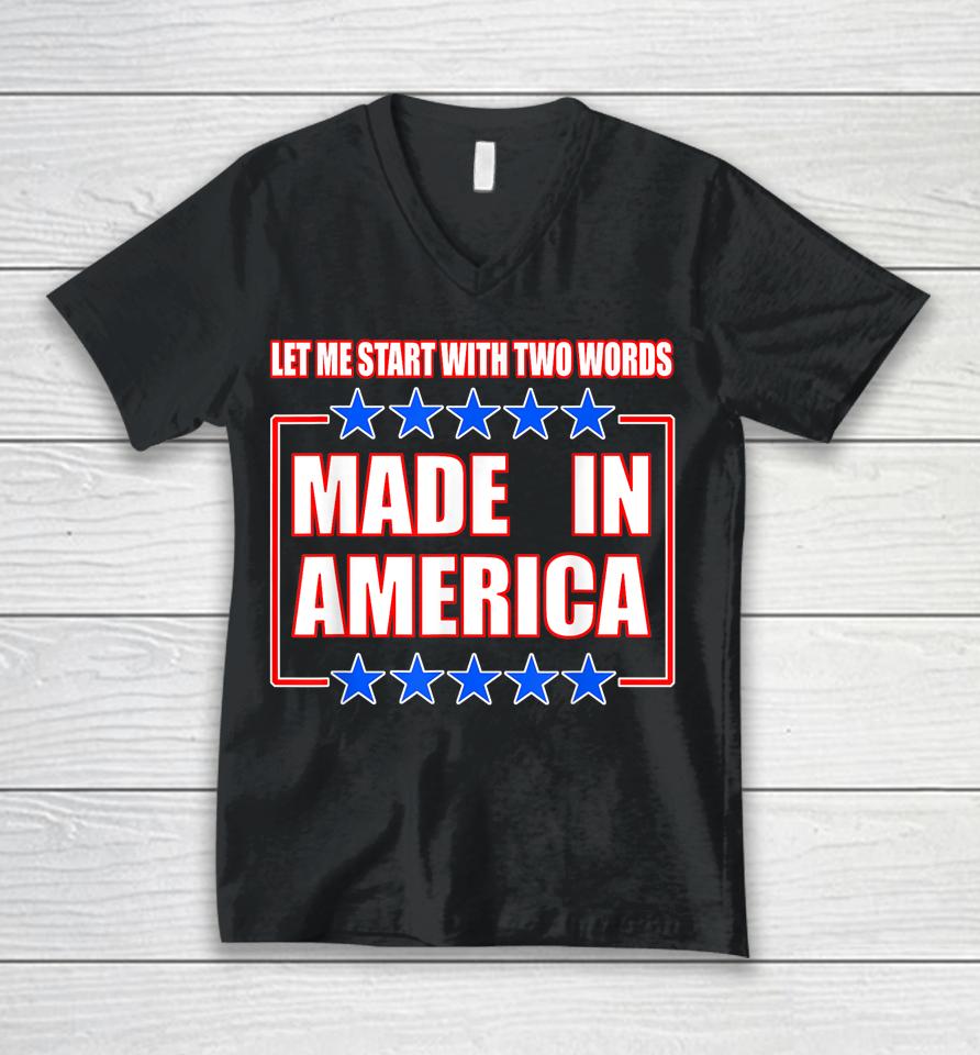 Anti-Biden Shirt Two Words Made In America Unisex V-Neck T-Shirt