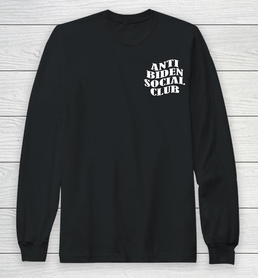 Anti Biden Social Club Long Sleeve T-Shirt
