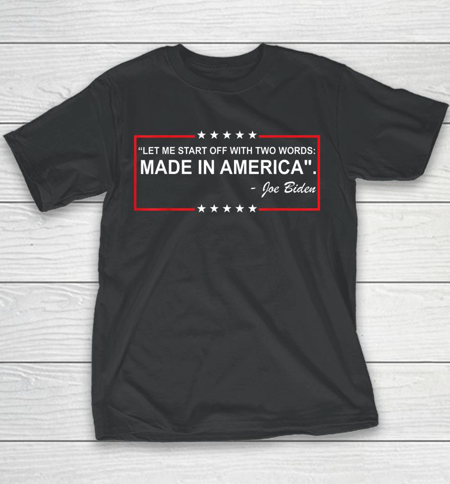 Anti Biden Two Words Made In America Youth T-Shirt