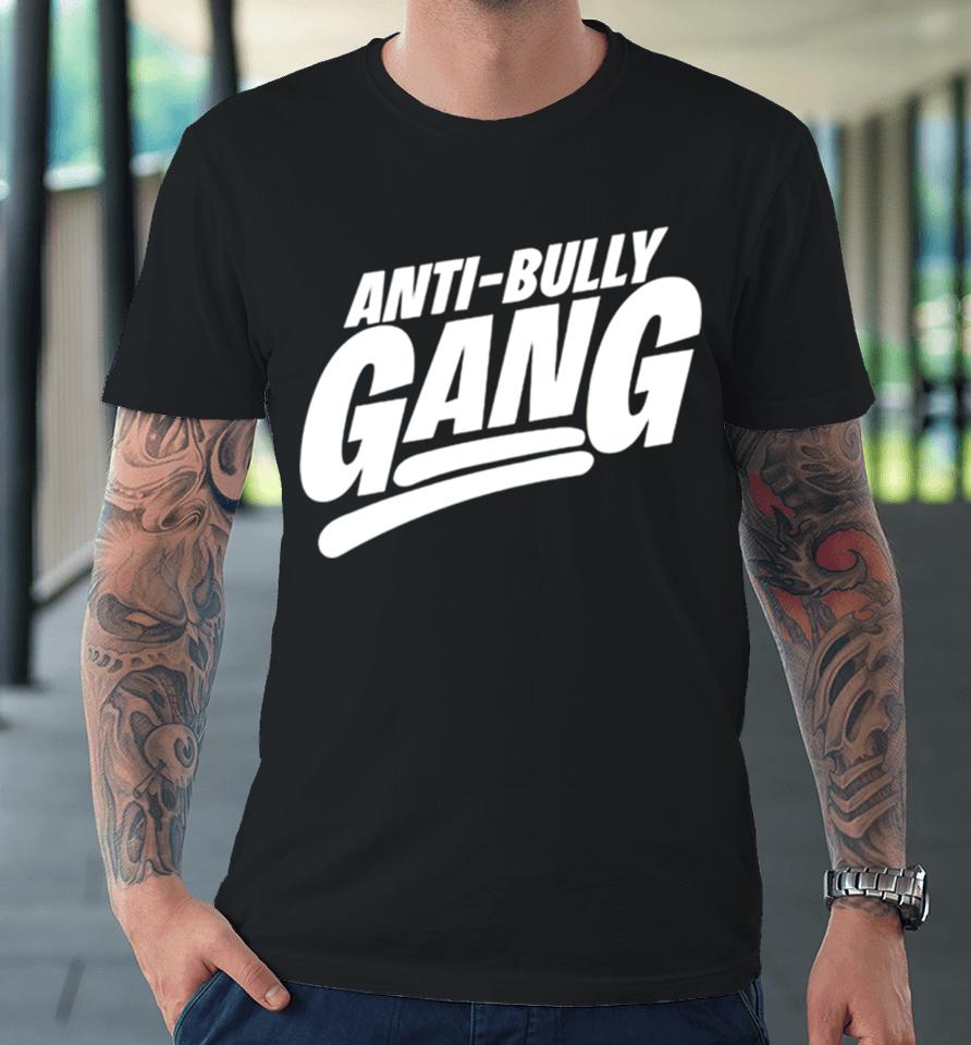 Anti Bully Gang Premium T-Shirt