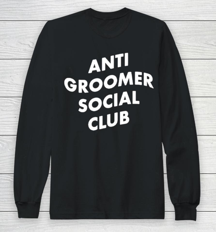 Anti Groomer Social Club Long Sleeve T-Shirt