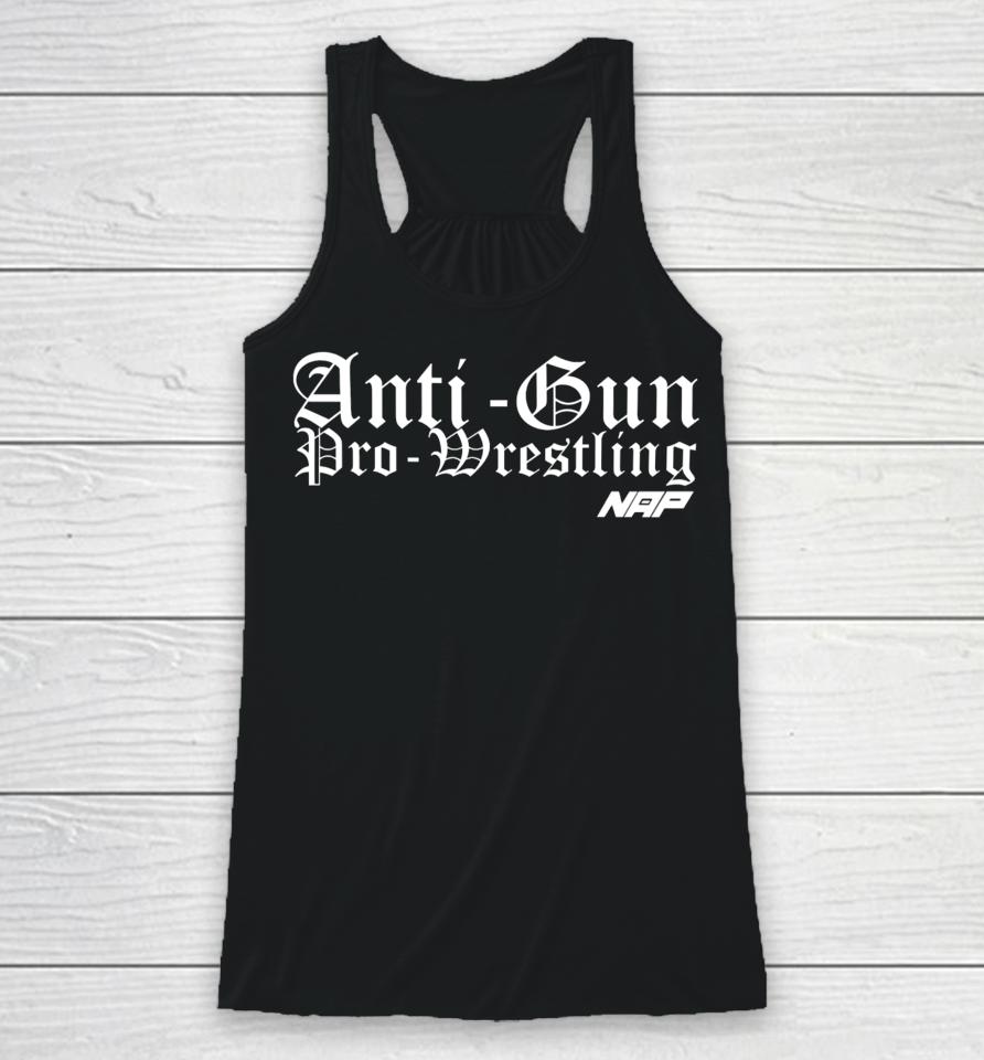 Anti Gun Pro Wrestling Shirt Naptown All Pro-Wrestling Merch Agpw Racerback Tank