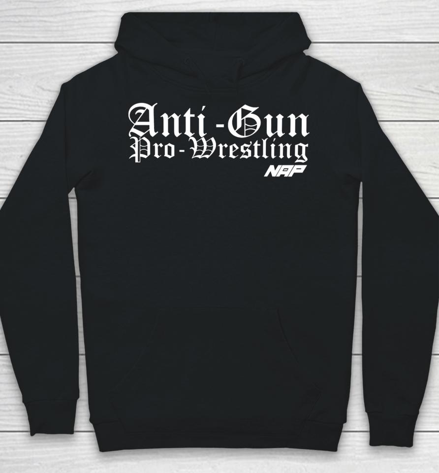 Anti Gun Pro Wrestling Shirt Naptown All Pro-Wrestling Merch Agpw Hoodie