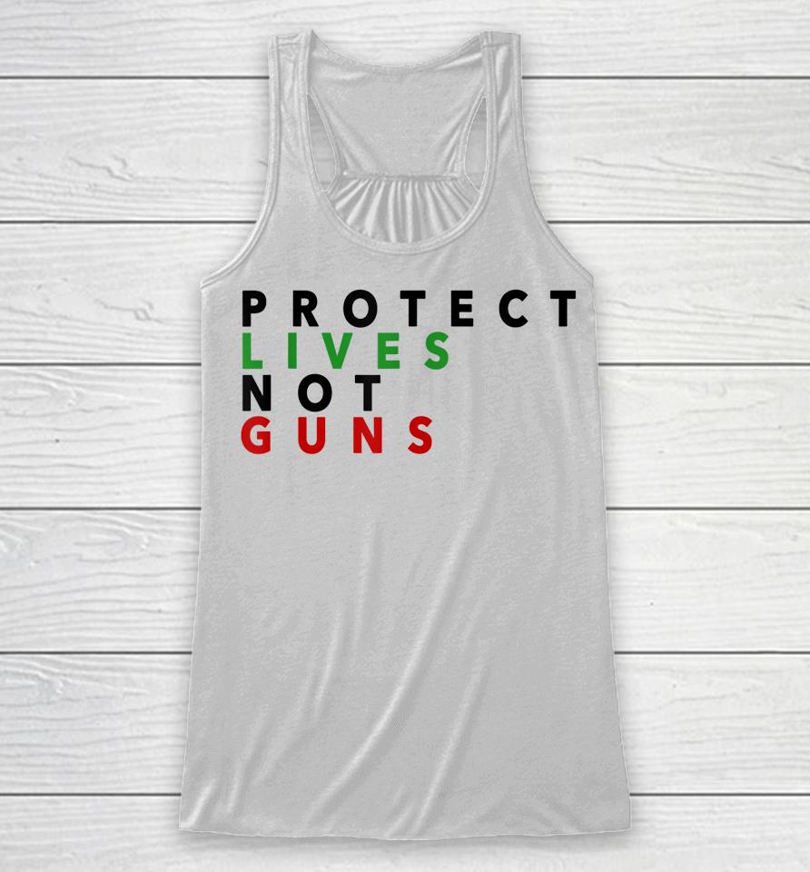 Anti Gun T-Shirt Protect Live Not Guns Racerback Tank