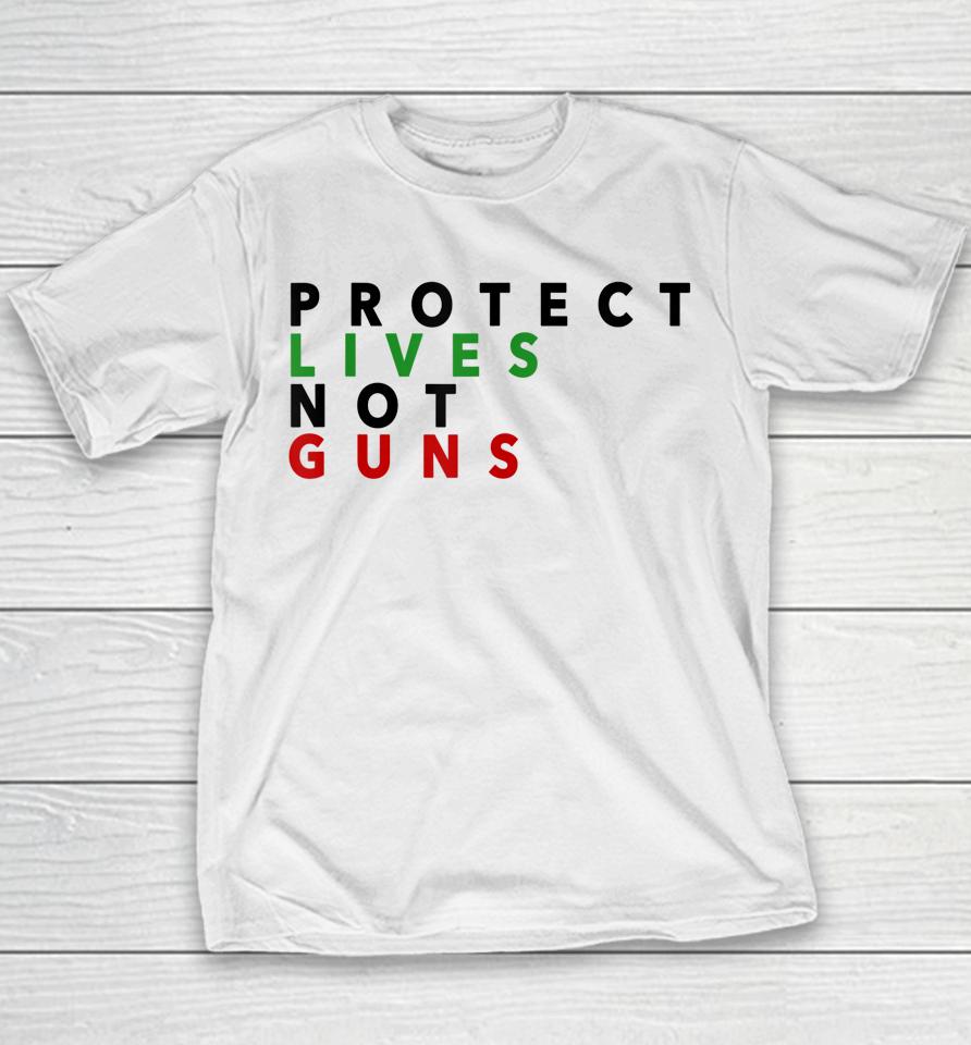 Anti Gun T-Shirt Protect Live Not Guns Youth T-Shirt