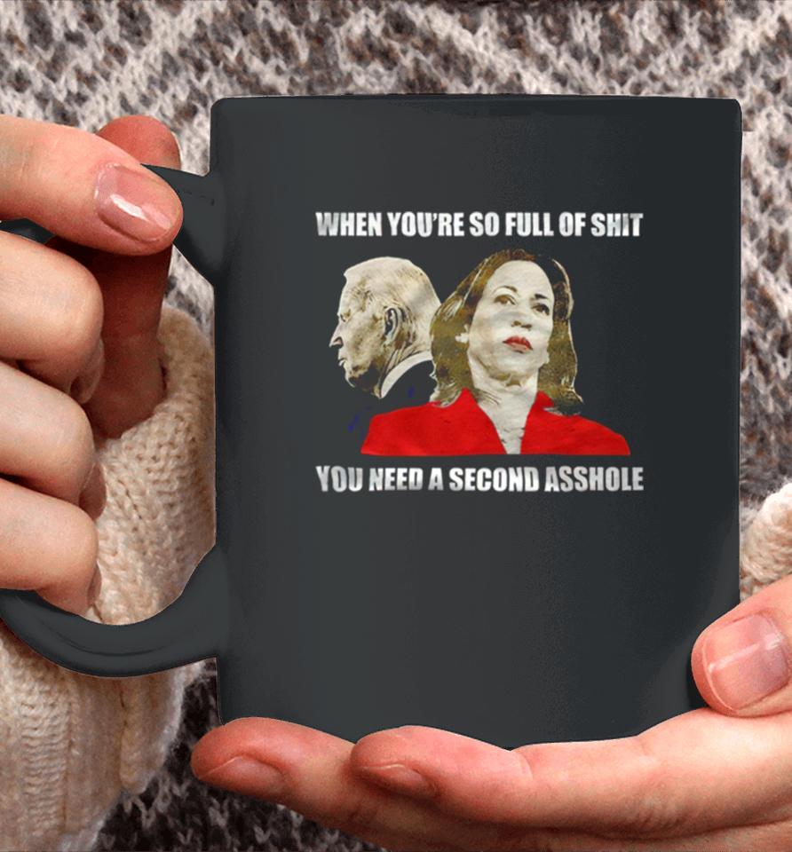 Anti Joe Biden And Kamala Harris When You’re So Full Of Shit Coffee Mug