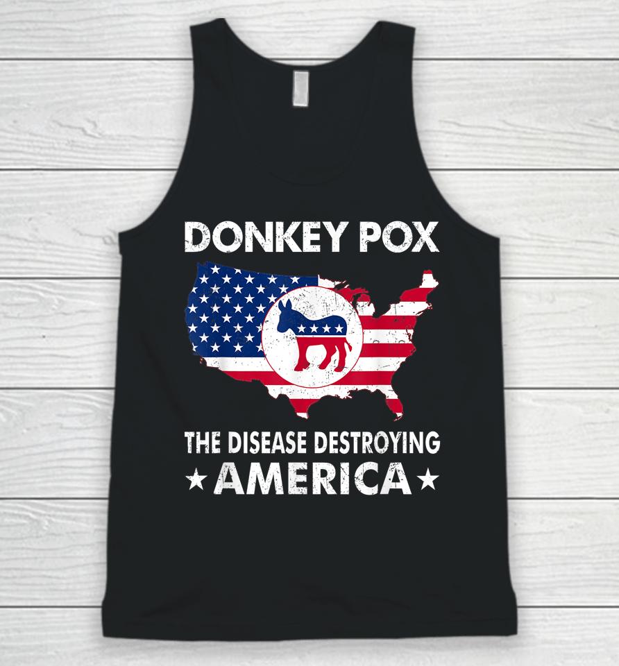 Anti Joe Biden Donkey Pox The Disease Destroying America Unisex Tank Top