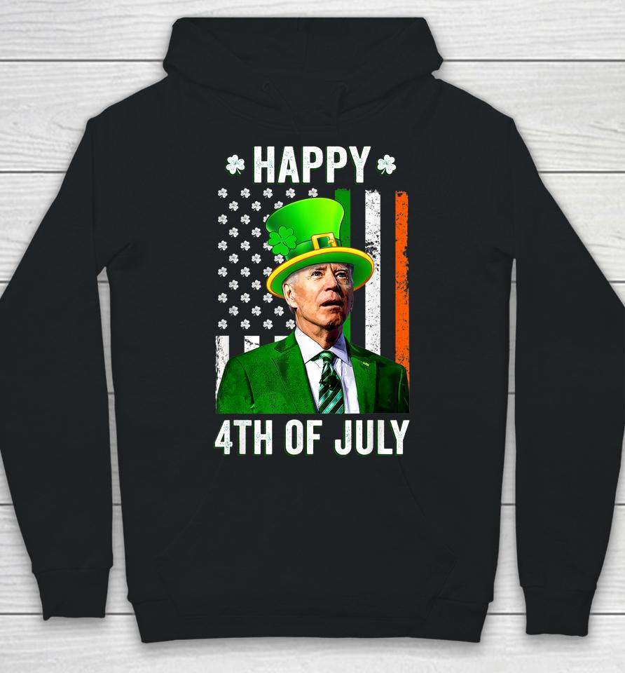 Anti Joe Biden St Patrick's Day Funny Happy 4Th Of July Hoodie