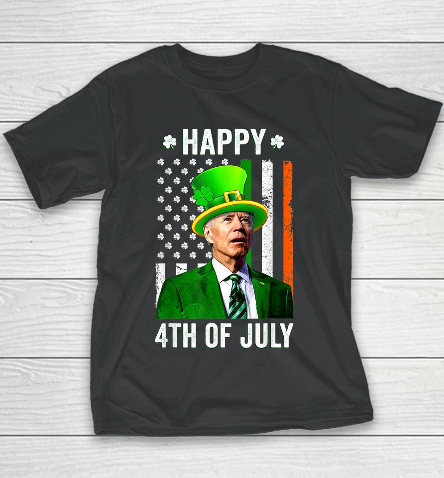 Anti Joe Biden St Patrick's Day Funny Happy 4Th Of July Youth T-Shirt