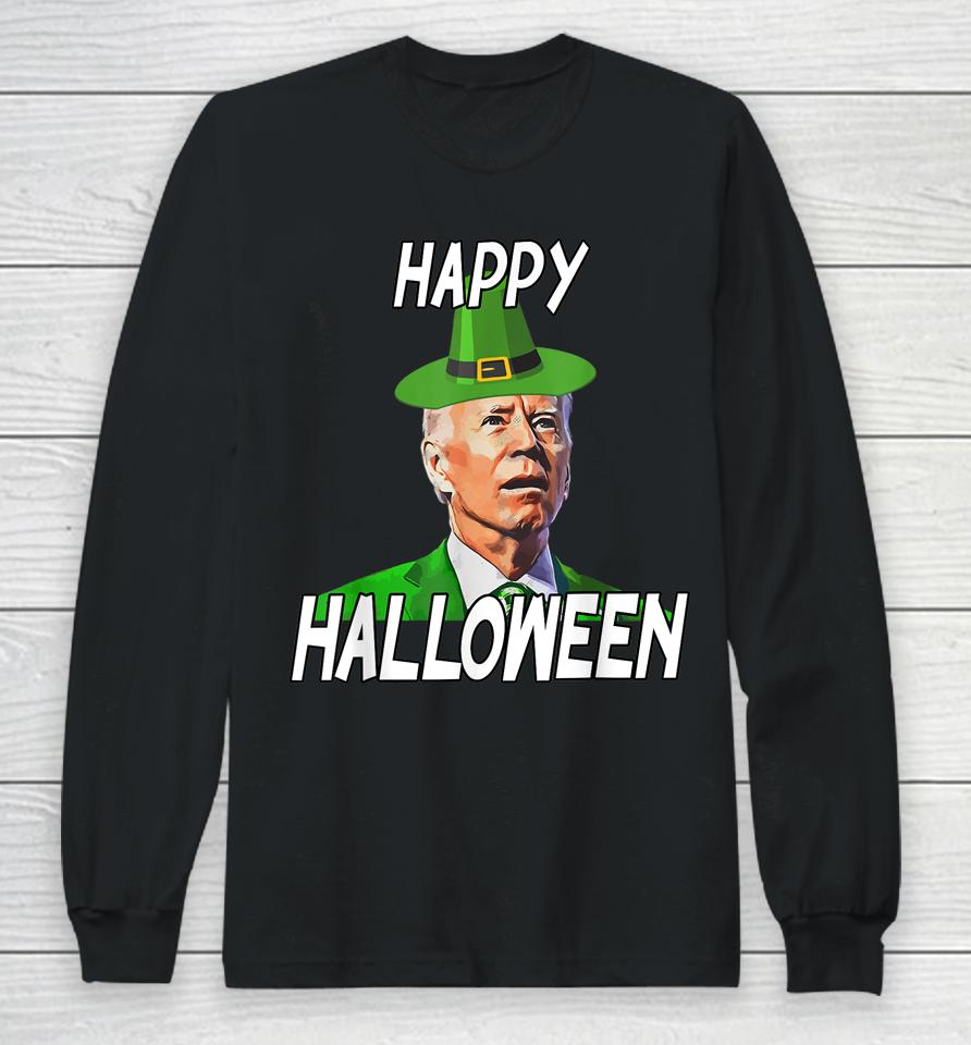 Anti Joe Biden St Patrick's Day Funny Happy Halloween Long Sleeve T-Shirt