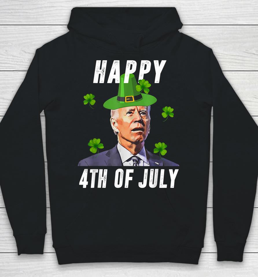 Anti Joe Biden St Patricks Day Shirt Funny Happy 4Th Of July Hoodie