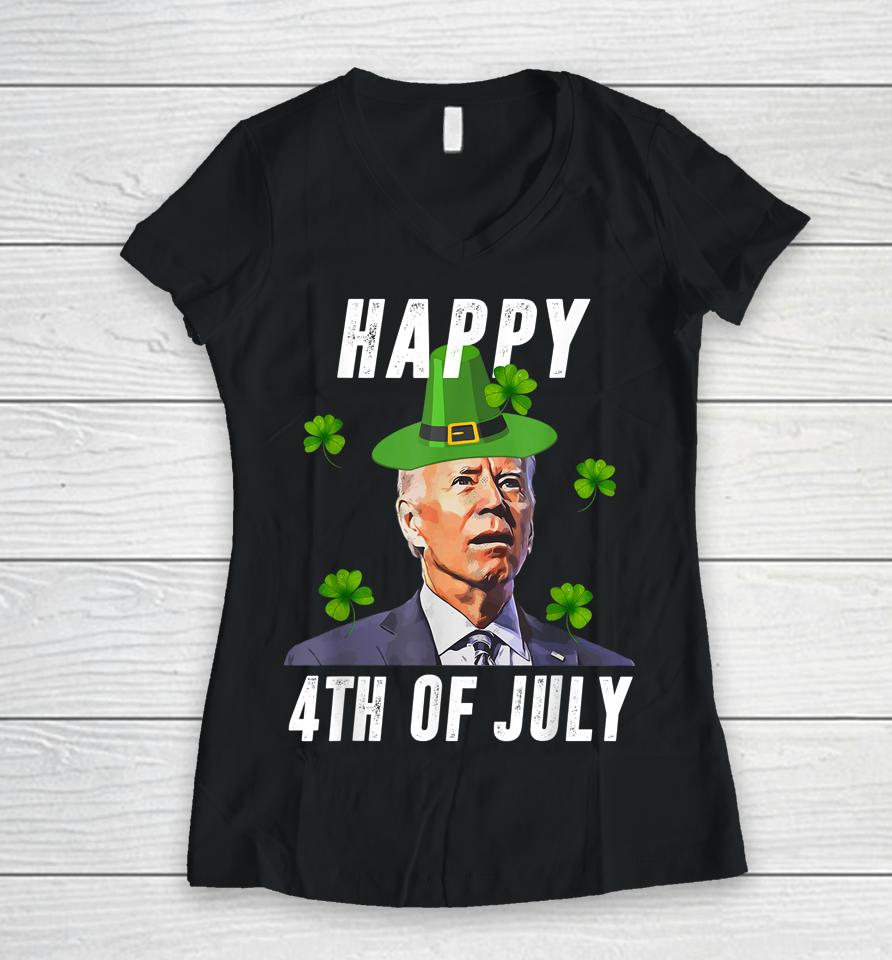 Anti Joe Biden St Patricks Day Shirt Funny Happy 4Th Of July Women V-Neck T-Shirt