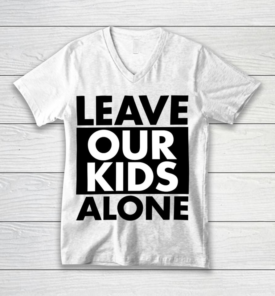 Anti-Lgbt Leave Our Kids Alone Unisex V-Neck T-Shirt