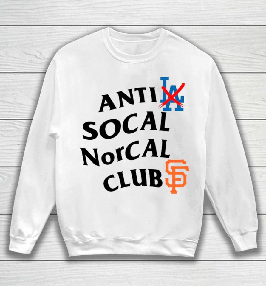 Anti Los Angeles Dodgers Social Norcal Clubs San Francisco Giants Sweatshirt