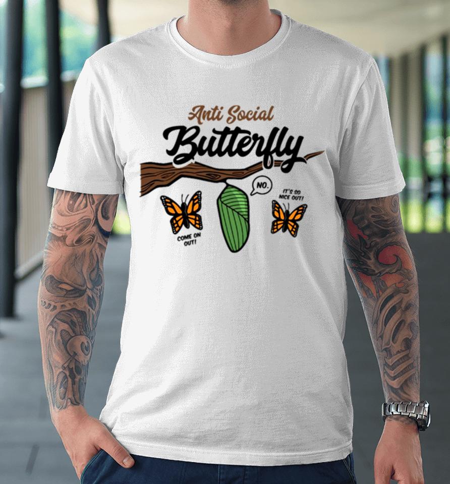 Anti Social Butterfly Premium T-Shirt