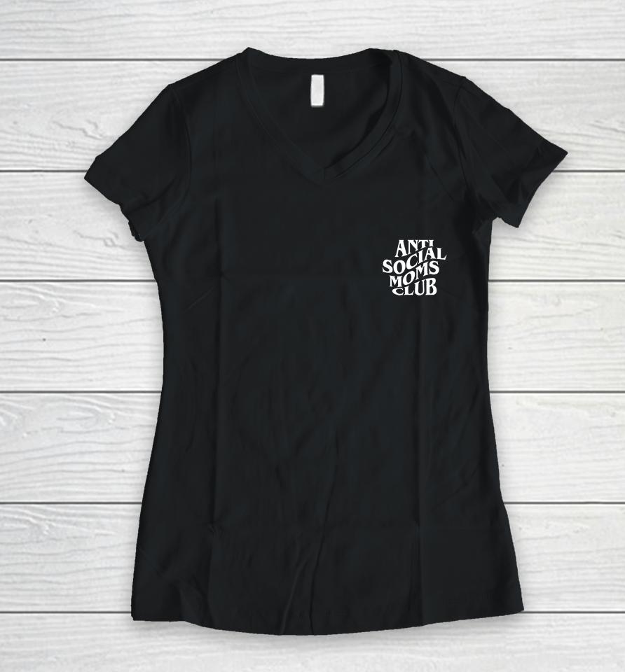 Anti Social Moms Club Funny Women V-Neck T-Shirt