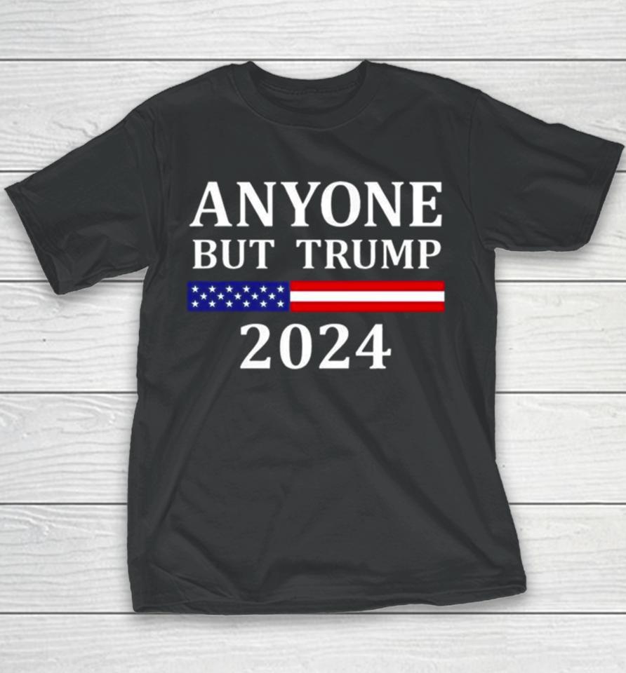 Anyone But Trump American Flag 2024 Youth T-Shirt