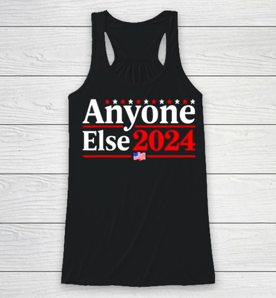 Anyone Else 2024 S Funny 2024 Election Parody Politics Shirtshirts Racerback Tank