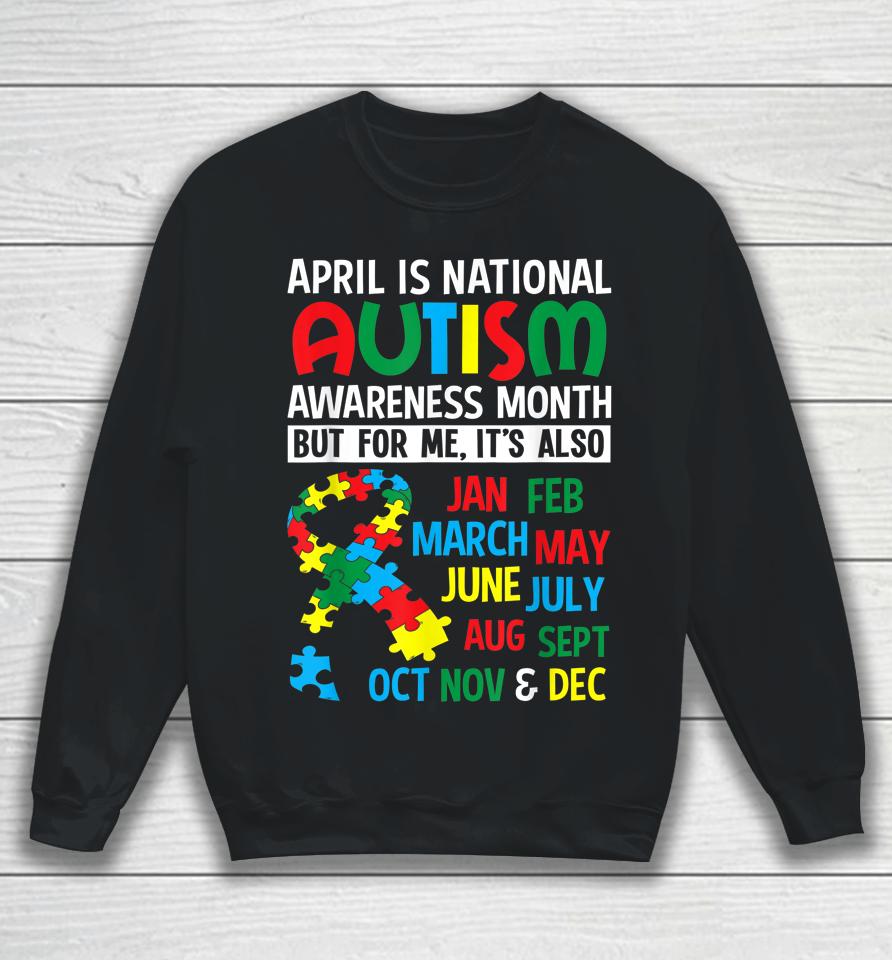 April Is National Autism Awareness Month Sweatshirt