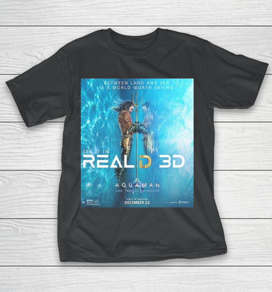 Aquaman And The Lost Kingdom Reald 3D Official Poster Unisex T-Shirt