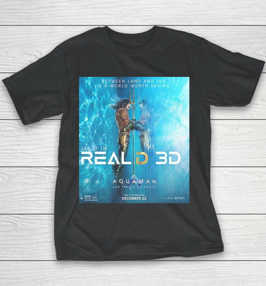 Aquaman And The Lost Kingdom Reald 3D Official Poster Unisex Youth T-Shirt