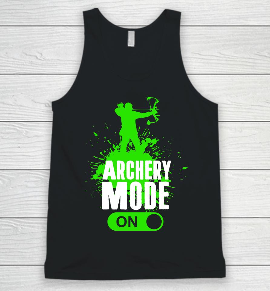Archery Mode On Cool Hunting Bow Arrow Archer Gift Unisex Tank Top