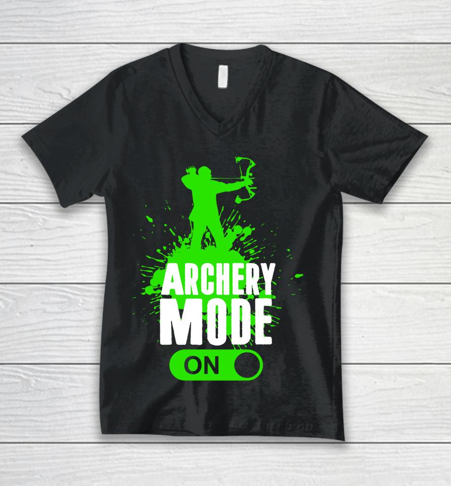 Archery Mode On Cool Hunting Bow Arrow Archer Gift Unisex V-Neck T-Shirt
