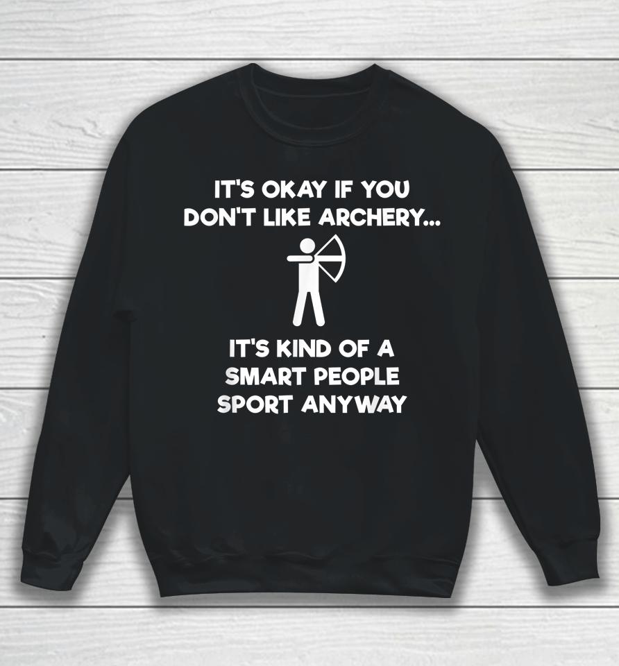 Archery Smart People Funny Sweatshirt