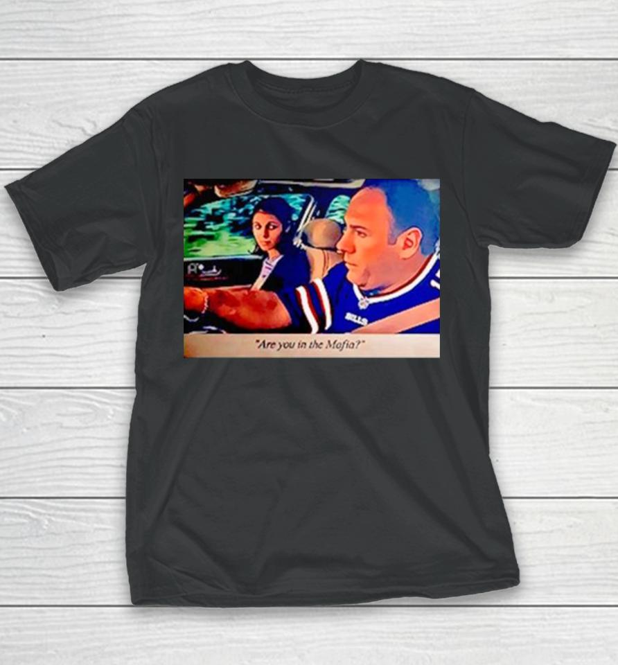 Are You In The Mafia Sopranos Buffalo Bills Youth T-Shirt