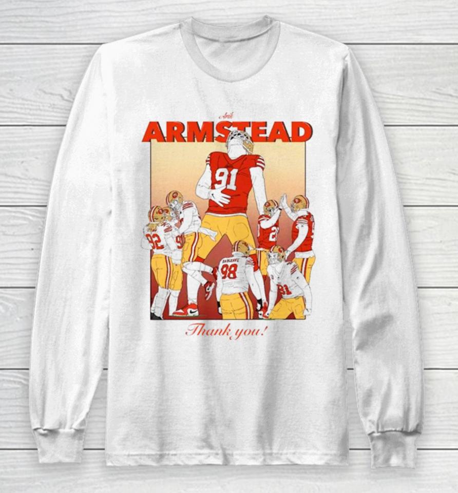 Arik Armstead San Francisco 49Ers Thank You Long Sleeve T-Shirt
