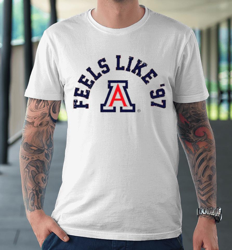 Arizona Basketball Feels Like ’97 Premium T-Shirt