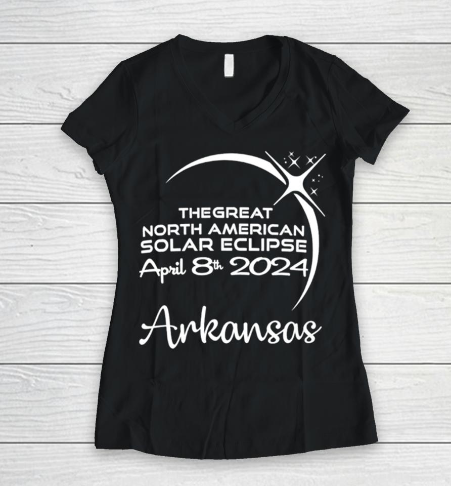 Arkansas The Great North American Solar Eclipse April 8Th 2024 Women V-Neck T-Shirt