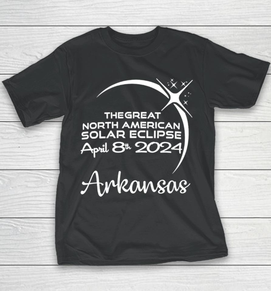 Arkansas The Great North American Solar Eclipse April 8Th 2024 Youth T-Shirt