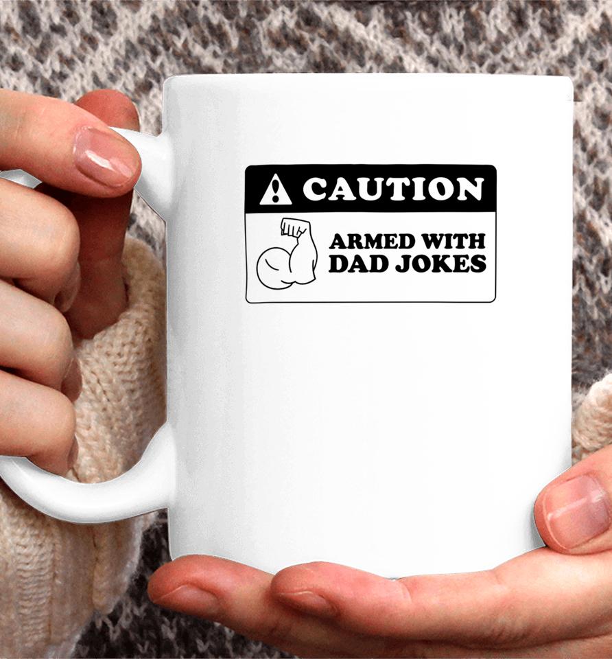 Armed With Dad Jokes Unisex Style Coffee Mug
