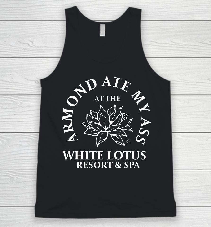 Armond Ate My Ass At The While Lotus Resort And Spa Unisex Tank Top