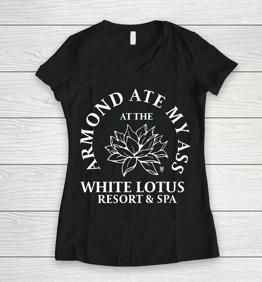 Armond Ate My Ass At The While Lotus Resort And Spa Women V-Neck T-Shirt