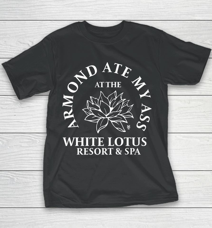 Armond Ate My Ass At The While Lotus Resort And Spa Youth T-Shirt