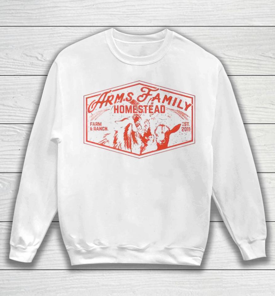 Arms Family Homestead Arms Farm And Ranch Goats Sweatshirt