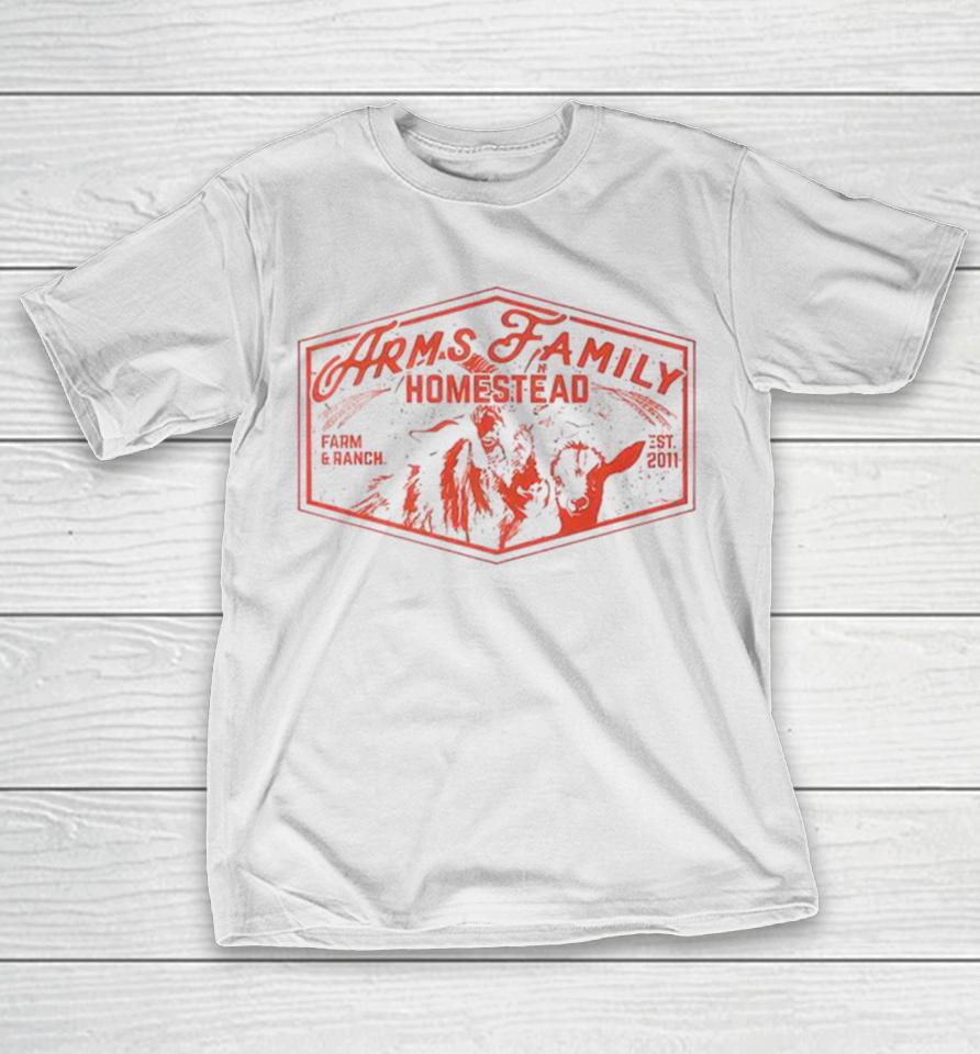 Arms Family Homestead Arms Farm And Ranch Goats T-Shirt