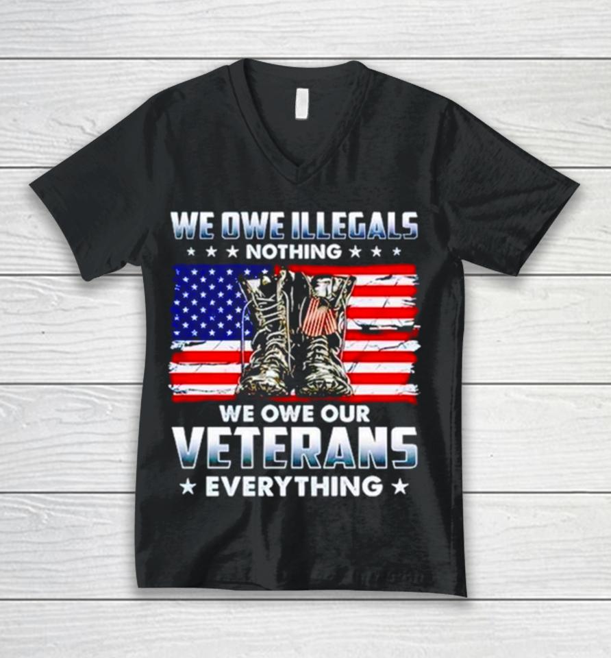 Army Boots Usa We Owe Illegals Nothing We Owe Our Veterans Everything Unisex V-Neck T-Shirt