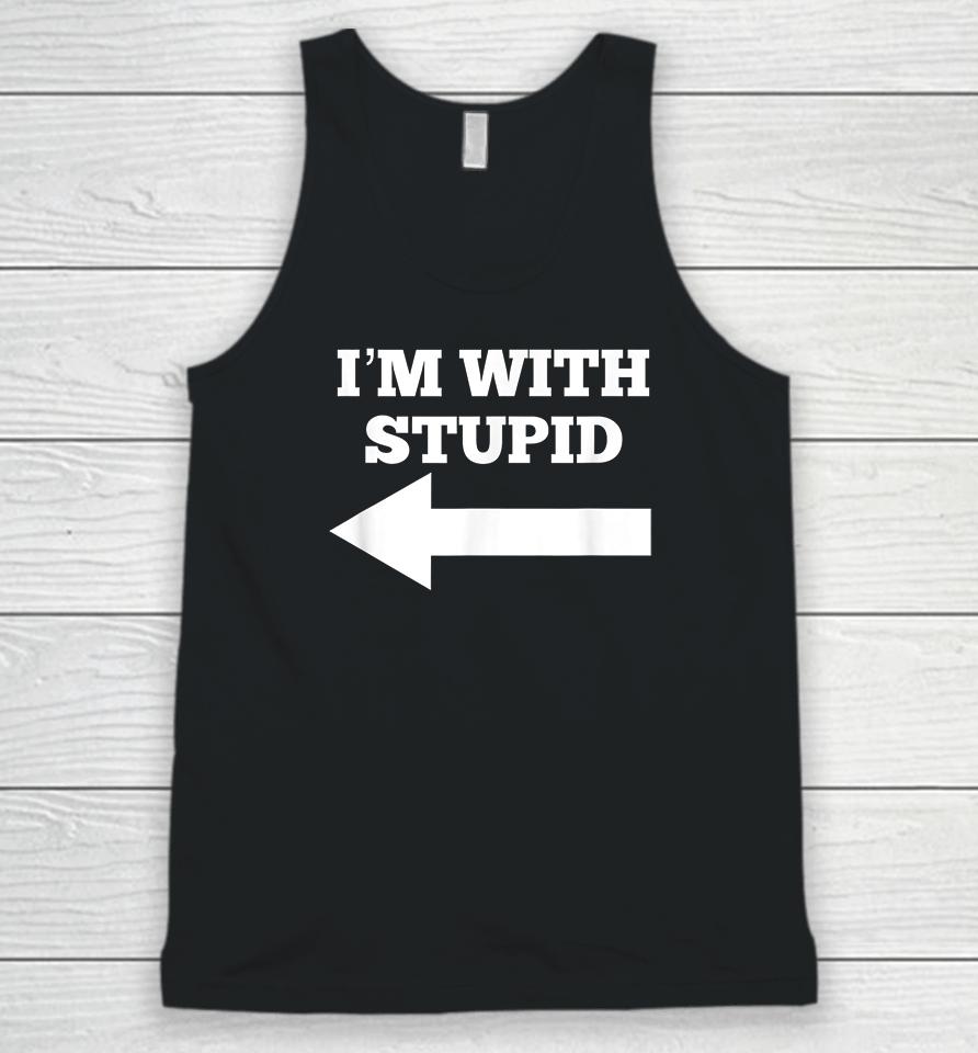 Arrow Pointing Left I'm With Stupid Unisex Tank Top