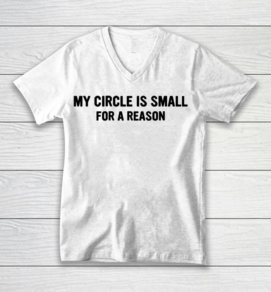 Art Is A Way Of Survival My Circle Is Small For A Reason Unisex V-Neck T-Shirt