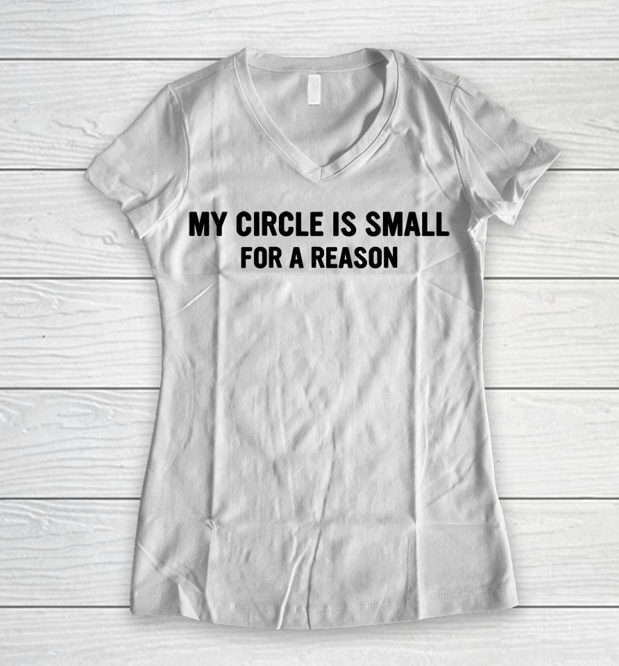 Art Is A Way Of Survival My Circle Is Small For A Reason Women V-Neck T-Shirt